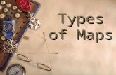 Types of Maps. How are different types of maps distinguished?