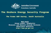 Frome airborne electromagnetic survey, South Australia, workshop 30 November 2011 The Onshore Energy Security Program The Frome AEM Survey, South Australia.
