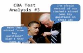 Mr. President, I’m afraid several of our students missed some key questions on their CBA tests. What do you mean they missed “some” key questions? Didn’t.