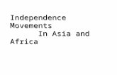 Independence Movements In Asia and Africa. Document-Based Question: Evaluate the methods and roles of leaders and organizations in the movement for independence.