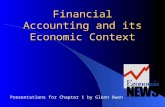 Financial Accounting and its Economic Context Presentations for Chapter 1 by Glenn Owen.
