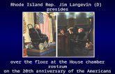 Rhode Island Rep. Jim Langevin (D) presides over the floor at the House chamber rostrum on the 20th anniversary of the Americans with Disabilities Act.