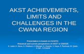 AKST ACHIEVEMENTS, LIMITS AND CHALLENGES IN THE CWANA REGION Presentation is based on IAASTD: Historical and current perspectives of AKST in CWANA K. Latiri,