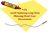 South Nodaway Long Term Planning Bond Issue Presentation.