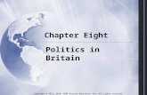 Chapter Eight Politics in Britain Copyright © 2012, 2010, 2008 Pearson Education, Inc. All rights reserved.