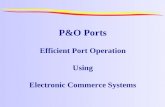 P&O Ports Efficient Port Operation Using Electronic Commerce Systems.