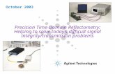 Precision Time-Domain Reflectometry: Helping to solve today’s difficult signal integrity/transmission problems October 2003.