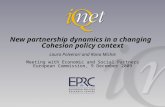 New partnership dynamics in a changing Cohesion policy context Laura Polverari and Rona Michie Meeting with Economic and Social Partners European Commission,