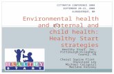 CITYMATCH CONFERENCE 2008 SEPTEMBER 20-23, 2008 ALBUQUERQUE, NM Environmental health and maternal and child health: Healthy Start strategies Healthy Start,