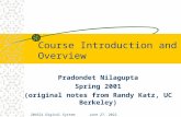 September 15, 2015204521 Digital System Architecture Course Introduction and Overview Pradondet Nilagupta Spring 2001 (original notes from Randy Katz,