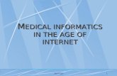 Jan Pojer1 M EDICAL INFORMATICS IN THE AGE OF INTERNET.