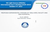 TAC Light Sources (SR&FEL) Internatıonal User’s Meeting (LSUM 2013) October 5-7, 2013 PROPOSED EXPERIMENTAL STATIONS OF TARLA IRFEL FACILITY AND R&D POTENTIAL.