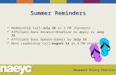 Summer Reminders Membership Call—July 26 at 3 PM (Eastern) Affiliate Dues Advance—Deadline to apply is July 31 Affiliate Dues Update—Submit by July 31.