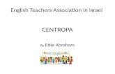 English Teachers Association in Israel CENTROPA By Ettie Abraham.