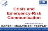 Crisis and Emergency-Risk Communication Barbara Reynolds, Ph.D.