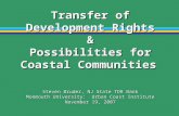 Transfer of Development Rights & Possibilities for Coastal Communities Steven Bruder, NJ State TDR Bank Monmouth University: Urban Coast Institute November.