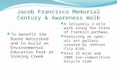 Jacob Francisco Memorial Century & Awareness Walk To benefit the Boone Watershed and to build an Environmental Education Park at Sinking Creek A leisurely.