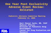 1 One Year Post Exclusivity Adverse Event Review: Orlistat Pediatric Advisory Committee Meeting February 14, 2005 Hari Cheryl Sachs, MD, FAAP Medical Officer.