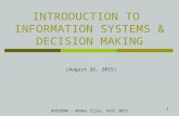 1 INTRODUCTION TO INFORMATION SYSTEMS & DECISION MAKING BUS3500 - Abdou Illia, Fall 2015 (August 26, 2015)