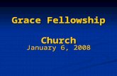 Grace Fellowship Church January 6, 2008. Support for the Pastor-Teacher The relationship between the Right Pastor-Teacher and his Right Congregation.
