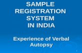 1 SAMPLE REGISTRATION SYSTEM IN INDIA Experience of Verbal Autopsy.