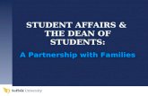 STUDENT AFFAIRS & THE DEAN OF STUDENTS: A Partnership with Families.