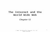 1 The Internet and the World Wide Web Chapter 12 © 2009, The McGraw-Hill Companies, Inc. All rights reserved.