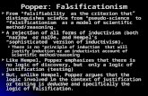 Popper: Falsificationism  From “falsifiability” as the criterion that distinguishes science from “pseudo-science” to “falsificationism” as a model of.