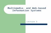 Multimedia- and Web-based Information Systems Lecture 5.