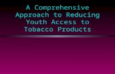 A Comprehensive Approach to Reducing Youth Access to Tobacco Products.