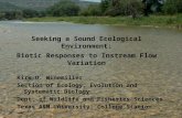 Seeking a Sound Ecological Environment: Biotic Responses to Instream Flow Variation Kirk O. Winemiller Section of Ecology, Evolution and Systematic Biology.