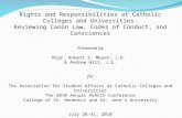 Rights and Responsibilities at Catholic Colleges and Universities: Reviewing Canon Law, Codes of Conduct, and Consciences Presented by Msgr. Robert S.