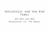 Antichrist and the End Times AET-057 and 058 Revelation 13: The Beast.