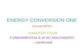 ENERGY CONVERSION ONE (Course 25741) CHAPTER FOUR FUNDAMENTALS of AC MACHINERY …continued.