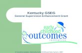 © Caroline Gooden, Kentucky Early Childhood Data System, 2007 Kentucky GSEG General Supervision Enhancement Grant.