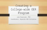 Creating a College-wide OER Program Jane Rosecrans, PhD Coordinator, Reynolds OER Initiative.