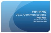 WHPRMS 2011 Communications Review Lori Bruss, Co-chair Carla David, Co-chair.