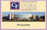 Presents. Retooling and Refueling Workforce Connection College of Central Florida Donnah Ross and Bryan Sykes College of Central Florida Presented by: