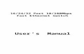 16/24/32 Port 10/100Mbps Fast Ethernet Switch User ’ s Manual.