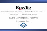 January 2005 The Experts in All Things Animal BOWTIE INC. CONFIDENTIAL Consumer Magazines  Business-to-Business Magazines  Books  Internet Distribution.