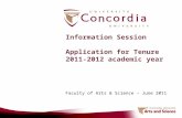 Information Session Application for Tenure 2011-2012 academic year Faculty of Arts & Science – June 2011.