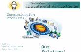 Communication Problems?... Our Solution! Carl Jones Director of Curriculum Darke County ESC.