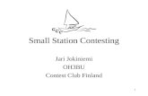 1 Small Station Contesting Jari Jokiniemi OH3BU Contest Club Finland.