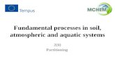 Fundamental processes in soil, atmospheric and aquatic systems 2(ii) Partitioning.