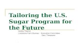 Tailoring the U.S. Sugar Program for the Future Jackie Theriot Louisiana Farm Bureau – Executive Committee Sec./ Treasurer.