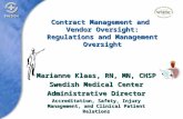 Marianne Klaas, RN, MN, CHSP Swedish Medical Center Administrative Director Accreditation, Safety, Injury Management, and Clinical Patient Relations Contract.