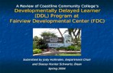 A Review of Coastline Community College’s Developmentally Delayed Learner (DDL) Program at Fairview Developmental Center (FDC) Submitted by Jody Hollinden,
