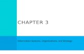 Information Systems, Organizations, and Strategy C HAPTER 3.