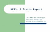 METS: A Status Report Jerome McDonough New York University jerome.mcdonough@nyu.edu.