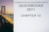 COMPUTER ACCOUNTING WITH QUICKBOOKS 2011 CHAPTER 10.